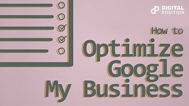 How To Optimize Your Google My Business