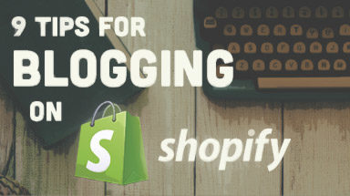 An SEO Expert’s Best Tips For Blogging on Shopify